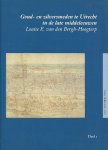 Louise E. van den Bergh-hoogterp - Goud- en zilversmeden te Utrecht in de late middeleeuwen Deel 1 en deel 2