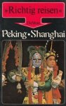 Franz, Uli - Richtig Reisen. Peking - Shanghai