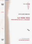 Chrétien, Jean-Louis - La Voix Nue: Phénoménologie de la promesse