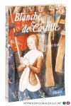 Sivery, Gerard. - Blanche de Castille. Sivery, Gerard. - Blanche de Castille.