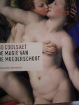 Coolsaet, Bo - De magie van de moederschoot