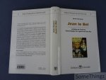 Chareyron, Nicole. - Jean le Bel. Le Maitre de Froissart, Grand Imagier de la guerre de Cent Ans.