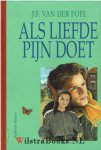 Poel, J.F. van der - Als liefde pijn doet