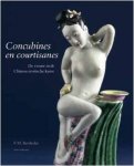 Ferry Bertholet 86583 - Concubines en courtisanes de vrouw in de Chinese erotische kunst (NL)