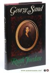 Jordan, Ruth. - George Sand : a biography.