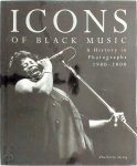 Charlotte Greig - Icons of Black Music A History in Photographs 1900-2000