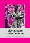 Marianne Notschaele-den Boer - Lichte zeden onder de zoden