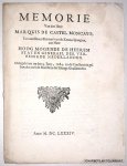 CASTEL MONCAYO, MARQUIS DE, - Memorie van den Heer Marquis de Castel Moncayo, extraordinaris envoyé van de Kroon Spangien, aen ... de Heeren Staten Generael der Vereenighde Nederlanden. Overgelevert op den 9. Juny, 1684, in de conferentie gehouden met de ministers der Hoog...