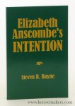 Bayne, Steven R. - Elizabeth Anscombe's intention [ Amazon reprint ].