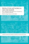 Rogier Benoît Pius Marie Busser, Yuri Sadoi - Production Networks in Asia and Europe