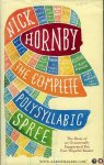 HORNBY, Nick - The Complete Polysyllabic Spree. (HARDCOVER)
