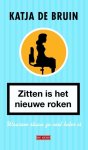 Katja De Bruin - Zitten is het nieuwe roken