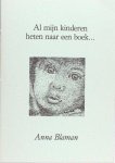 Blaman, Anna. - Al mijn kinderen heten naar een boek.