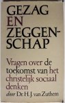Zuthem H J van - Gezag en zeggenschap Vragen over de toekomst van het christelijk sociaal denken Met krantenknipsel