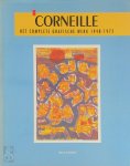 Patricia Donkersloot-van Den Berghe, Corneille - Corneille : Het complete grafische werk 1948 - 1975 Met een voorwoord van Enrico Baj en een inleiding op het grafische werk door Michel Cassé