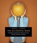 David J. Linden - The Accidental Mind