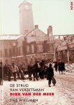 Wiegman, Ties - De strijd van verzetsman Dirk van der Meer