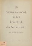 Jonkers, A. (voorwoord) - De nieuwe rechtsorde in het Koninkrijk der Nederlanden, de basisregelingen.