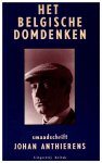 ANTHIERENS Johan - Het Belgische domdenken. Smaadschrift.