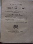 Bast, M.-I. de - L'Ancienneté de la Ville De Gand, établie par les chartes et par d'autres monumens authentiques.