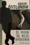 Hakan Ostlundh - De Vrouw Die Wilde Afrekenen- Literaire thriller