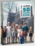 KOK, RENé; ERIK SOMERS EN PAUL BROOD - Het grote jaren 50 boek.