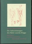 Rainer Maria Rilke 1875-1926, Christine Perthen 1948-2004, Thomas Pradel, Dörlemann Satz, Druckhaus Beltz - Die Aufzeichnungen des Malte Laurids Brigge