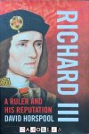 David Horspool - Richard III. A Ruler and his Reputation