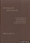 Exalto, K - De kracht der religie. Tien schetsen van gereformeerde 'oude schrijvers' uit de 17e en 18e eeuw