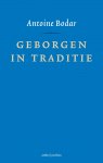 Bodar, Antoine - Geborgen in traditie