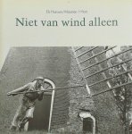 Els Hansen 154884 - Niet van wind alleen molenimpressies