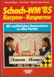 Pfleger, Helmut - Borik, Otto - Kipp-Thomas, Michael - Schach-WM'85 Karpov-Kasparov