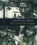 Lévi-Strauss, Claude - Het Trieste der Tropen