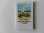 Schmolders, Claudia - Mit Goethe durch den Garten. Ein Abc fur Gartenfreunde