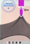  - L'Image Erotique. Opus International no. 13/14
