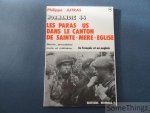 Jutras, Philippe. - Normandie 44. Les paras US dans le canton de Sainte-Mère-Eglise. Récits anecdotes civils et militaires. En français et en anglais.