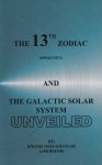 Osei-Ghansah (Amorifer), Kwame - The 13th zodiac (Ophiuchus) and the Galactic Solar System Unveiled