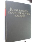 Witsen Elias, Jhr Dr.J.S. / Sibbelee,H. fotogr. - Koorbanken, Koorhekken en Kansels -  Beeldhouwkunst. De schoonheid van ons land deel 12
