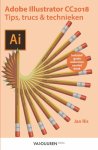 Jan Ris - Adobe Illustrator cc 2018: tips, trucs en technieken / tips, trucs en technieken