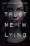 Mary Elizabeth Summer - Trust Me, I'm Lying
