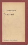 Oversteegen (Blaricum, 2 januari 1926 - Vierhouten, 7 juli 1999), Jacob Jan (Jaap) - Vorm of vent - Opvattingen over de aard van het literaire werk in de Nederlandse kritiek tussen de twee wereldoorlogen.