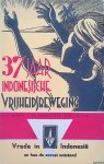 François, J.H. & E. Gobée (voorwoord) - 37 jaar Indonesische Vrijheidsbeweging