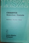 Liszt, Franz: - Christus. Oratorium für Soli, Chor, Orgel und grosses Orchester (Darvas Gábor Hrsg.)