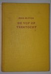 Blyton, Enid - "DE VIJF" Op Trektocht