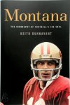 Dunnavant, Keith - Montana The Biography of Football's Joe Cool