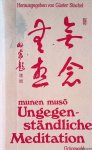 Stachel, Günter - Munen muso. Ungegenständliche Meditation. Festschrift für Pater Hugo M. Enomiya-Lassalle SJ zum 80. Geburtstag