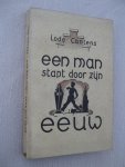 Cantens, Lode - Een man stapt door zijn eeuw.