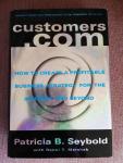 Seybold, Patricia B. - Customers.com, How to create a profitable businness strategy for the internet and beyond