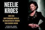 Jong, Stan de, Voskuil, Koen - Neelie Kroes Hoe een Rotterdams meisje de machtigste vrouw van Europa werd