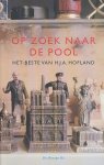 Hofland, H.J.A. - Op zoek naar de pool. Het beste van H.J.A. Hofland.